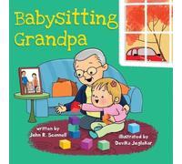 John R Scannell Babysitting Grandpa (Tascabile)
