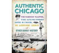 John R Schmidt Authentic Chicago (Tascabile) History Press
