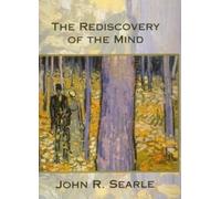 John R. Searle The Rediscovery of the Mind (Tascabile)