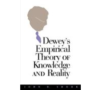John R. Shook Dewey's Empirical Theory of Knowledge and Reality (Tascabile)