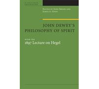 John R. Shook John Dewey's Philosophy of Spirit (Copertina rigida)