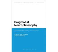 John R. Shook Pragmatist Neurophilosophy: American Philosophy and th (Tascabile)