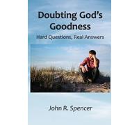 John R Spencer Doubting God's Goodness (Tascabile)