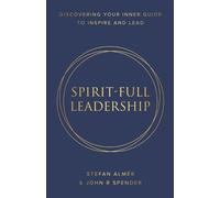 John R Spender Stefan Almér Spirit-Full Leadership (Tascabile)