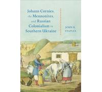 John R. Staples Johann Cornies, the Mennonites, and Russian C (Copertina rigida)