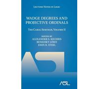 John R. Steel Wadge Degrees and Projective Ordinals (Copertina rigida)