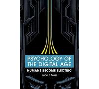 John R. Suler Psychology of the Digital Age (Tascabile)