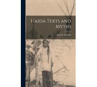 John R Swanton Haida Texts and Myths (Copertina rigida)