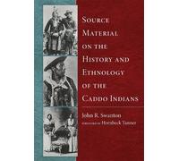John R. Swanton Source Material on the History and Ethnology of the (Tascabile)