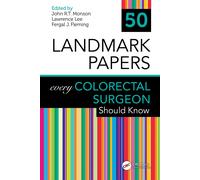 John R.T. Monso 50 Landmark Papers every Colorectal Surgeon Should K (Tascabile)