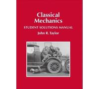 John R Taylor Classical Mechanics Student Solutions Manual (Tascabile)