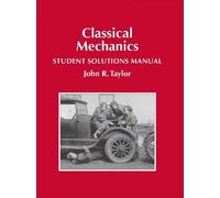 John R Taylor Classical Mechanics Student Solutions Manual (Tascabile)