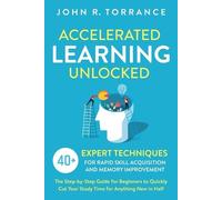 John R Torrance Accelerated Learning Unlocked (Tascabile)