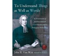 John R Van Wyk To Understand Things as Well as Words (Tascabile)
