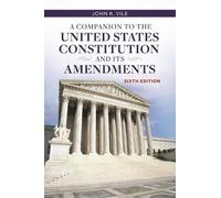 John R. Vile A Companion to the United States Constitution and Its A (Tascabile)