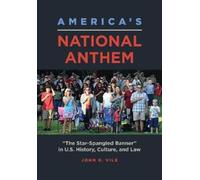 John R. Vile America's National Anthem (Copertina rigida)