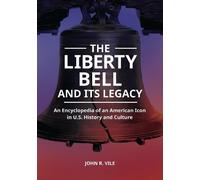 John R. Vile The Liberty Bell and Its Legacy (Copertina rigida)