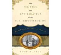 John R. Vile The Writing and Ratification of the U.S. Constit (Copertina rigida)