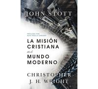 John R. W. Stott Christopher J. H. Wright Chri La misión cristiana (Tascabile)