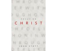 John R. W. Stott Focus on Christ (Tascabile)
