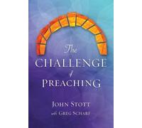 John R. W. Stott Greg Scharf The Challenge of Preaching (Tascabile)