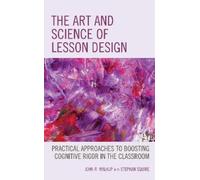 John R. Walkup The Art and Science of Lesson Design (Tascabile)