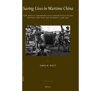 John R. Watt Saving Lives in Wartime China (Copertina rigida) China Studies