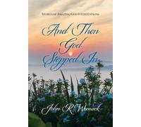 John R Womack And Then God Stepped In (Tascabile)