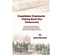 John Rachel Candidate Contracts: Taking Back Our Democracy (Tascabile)