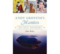 John Railey Andy Griffith's Manteo (Copertina rigida)