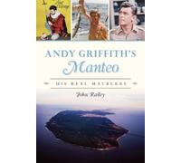 John Railey Andy Griffith's Manteo (Tascabile)