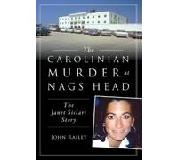 John Railey The Carolinian Murder at Nags Head (Tascabile) True Crime