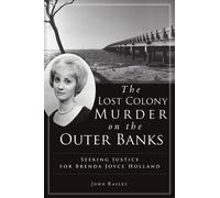 John Railey The Lost Colony Murder on the Outer Banks (Tascabile) True Crime