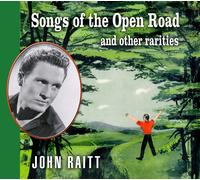 John Raitt - Songs of the Open Road and Other Rarities