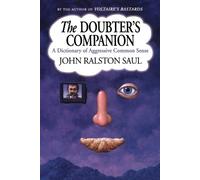 John Ralston Saul Doubter's Companion (Tascabile)