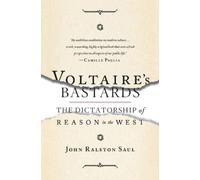 John Ralston Saul Voltaire's Bastards (Tascabile)