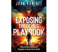 Ramirez John John Ramirez Exposing The Devil's Playbook (Tascabile)