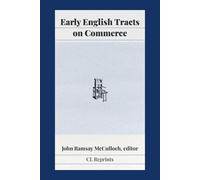 John Ramsay McCulloch Early English Tracts on Commerce (Tascabile)