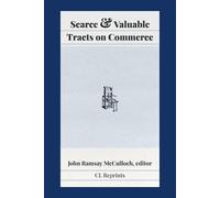John Ramsay McCulloch Scarce and Valuable Tracts on Commerce (Tascabile)