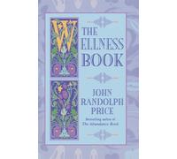 John Randolph Price The Wellness Book (Tascabile)