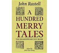 John Rastell John Thor A Hundred Merry Tales: The Shakespeare Jest (Tascabile)
