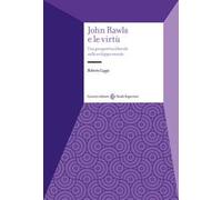 John Rawls e le virtù. Una prospettiva liberale sullo sviluppo morale
