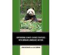 John Raymaker Empowering Climate-Change Strategies with Bernard Lone (Tascabile)