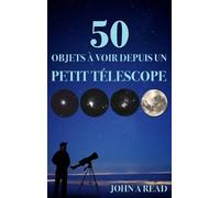 John Read 50 Objets à voir depuis un petit télescope (Copertina rigida)
