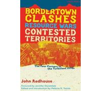 John Redhouse Bordertown Clashes, Resource Wars, and Contested Terri (Tascabile)