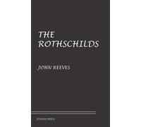 John Reeves The Rothschilds (Tascabile)