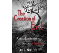 John Reid Noe The Creation of Evil (Tascabile)