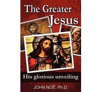 John Reid Noe The Greater Jesus (Tascabile)