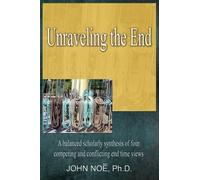 John Reid Noe Unraveling the End (Tascabile)