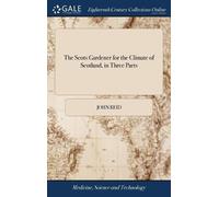 John Reid The Scots Gardener for the Climate of Scotland, in (Copertina rigida)